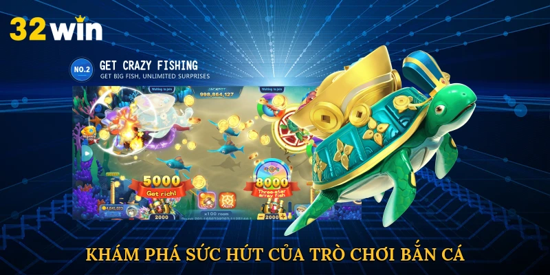Khám phá sức hút của trò chơi bắn cá