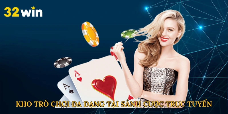 Kho trò chơi đa dạng tại sảnh cược trực tuyến