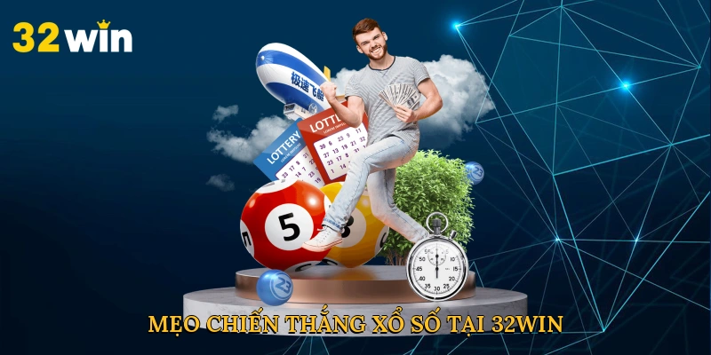 Mẹo chiến thắng xổ số tại 32win