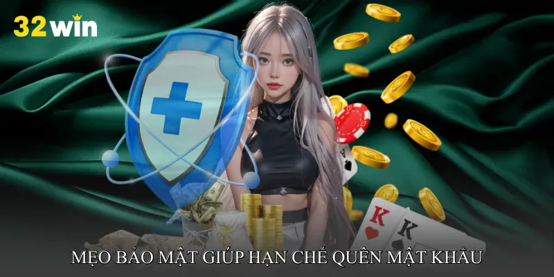 Mẹo bảo mật giúp hạn chế quên mật khẩu